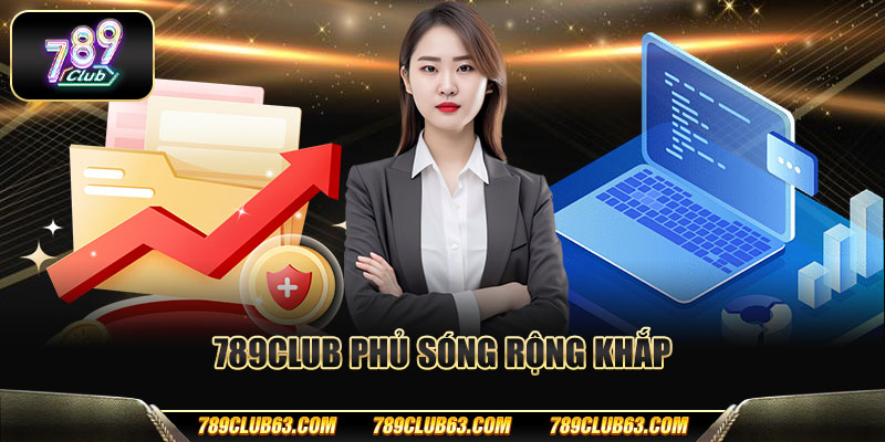 789club phủ sóng rộng khắp